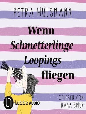 cover image of Wenn Schmetterlinge Loopings fliegen--Hamburg-Reihe, Teil 2 (Gekürzt)
